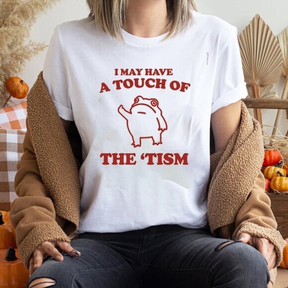 Touch Of The Tism, Frog Meme, Weird T Shirt - Picture 1 of 5